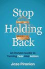 Joze Piranian: Stop Holding Back, Buch