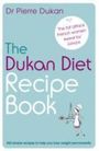Pierre Dukan: Dukan, P: The Dukan Diet Recipe Book, Buch