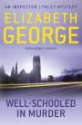 Elizabeth George: Well-Schooled in Murder, Buch