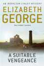 Elizabeth George: A Suitable Vengeance, Buch
