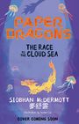 Siobhan McDermott: Paper Dragons: The Race to the Cloud Sea, Buch
