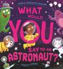 Adam Guillain: What Would You Say to an Astronaut?, Buch