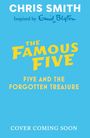 Chris Smith: The New Famous Five: Five and the Forgotten Treasure, Buch