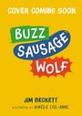 Jim Beckett: Buzz Sausage Wolf (1), Buch