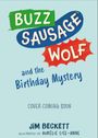 Jim Beckett: Buzz Sausage Wolf and the Birthday Mystery, Buch