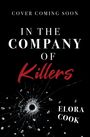 Elora Cook: In the Company of Killers, Buch