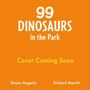Shane Hegarty: 99 Dinosaurs in the Park, Buch