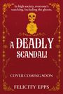 Felicity Epps: A Deadly Scandal, Buch
