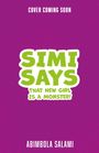 Abimbola Salami: Simi Says: That New Girl is a Monster!, Buch