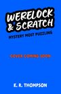 K. R. Thompson: Werelock and Scratch: Mystery Most Puzzling, Buch