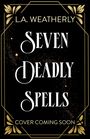 L. A. Weatherly: Kindred Trilogy: Seven Deadly Spells, Buch
