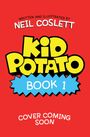 Neil Coslett: Kid Potato, Buch