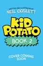 Neil Coslett: Kid Potato 2, Buch