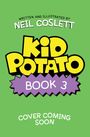 Neil Coslett: Kid Potato: Butter Wouldn't Melt, Buch