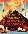 Clive Gifford: The Explosive History of Volcanoes, Buch