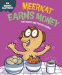 Sue Graves: Money Matters: Meerkat Earns Money, Buch