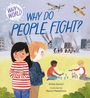 Anita Ganeri: Why in the World: Why Do People Fight?, Buch