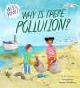 Anita Ganeri: Why in the World: Why is there Pollution?, Buch