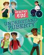 Leon Gray: Healthy Kids: Understand Puberty, Buch