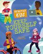 Kate Purdie: Healthy Kids: Keep Yourself Safe, Buch