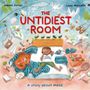 „THE UNTIDIEST ROOM“ oben, „A story about mess“ unten. Kind und Hund auf unordentlichem Bett, umgeben von Gegenständen und Tieren.