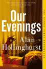 Alan Hollinghurst: Our Evenings, Buch