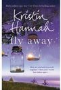 Kristin Hannah: Fly Away, Buch
