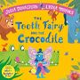 Julia Donaldson: The Tooth Fairy and the Crocodile, Buch