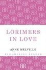 Anne Melville: Lorimers in Love, Buch