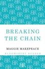 Maggie Makepeace: Breaking the Chain, Buch