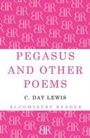 C. Day Lewis: Pegasus and Other Poems, Buch