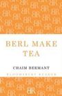 Chaim Bermant: Berl Make Tea, Buch
