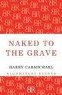 Harry Carmichael: Naked to the Grave, Buch