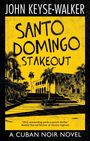 John Keyse-Walker: Santo Domingo Stakeout, Buch