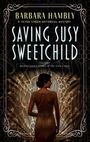 Barbara Hambly: Saving Susy Sweetchild, Buch