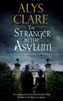 Alys Clare: The Stranger in the Asylum, Buch