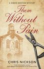 Chris Nickson: Them Without Pain, Buch