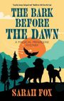 Sarah Fox: The Bark Before the Dawn, Buch
