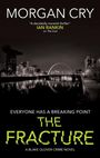 Morgan Cry: The Fracture, Buch