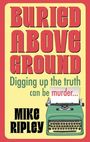 Mike Ripley: Buried Above Ground, Buch
