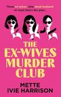 Mette Ivie Harrison: The Ex-Wives Murder Club, Buch