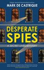 Mark de Castrique: Desperate Spies, Buch
