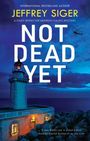 Jeffrey Siger: Not Dead Yet, Buch