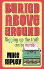 Mike Ripley: Buried Above Ground, Buch