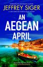 Jeffrey Siger: An Aegean April, Buch