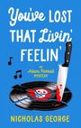 Nicholas George: You've Lost That Livin' Feelin', Buch