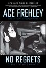 Ace Frehley : No Regrets: A Rock 'n' Roll Memoir, Buch