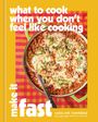 Text über einem Gericht in einer Pfanne: “what to cook when you don’t feel like cooking” und “make it fast”. 