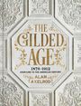 "The Gilded Age 1876-1912 Overture to the American Century Alan Axelrod." Verzierter Hintergrund mit floralen Mustern.