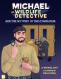 Michael Birt: Michael the Wildlife Detective and the Mystery in the Gymnasium, Buch